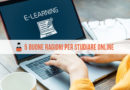 Studiare online: 5 buone ragioni per scegliere l’e-learning
